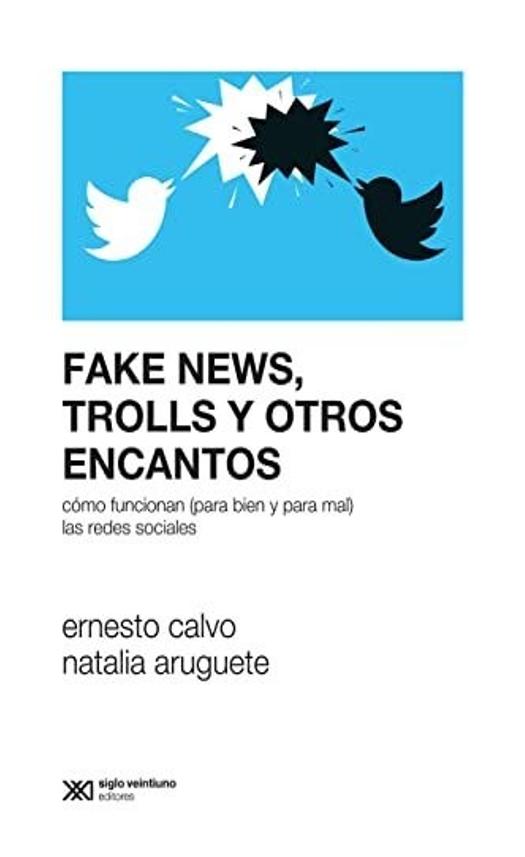 Fake News Trolls Y Otros Encantos