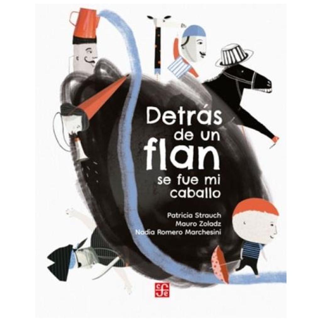Detrás De Un Flan Se Fue Mi Caball...