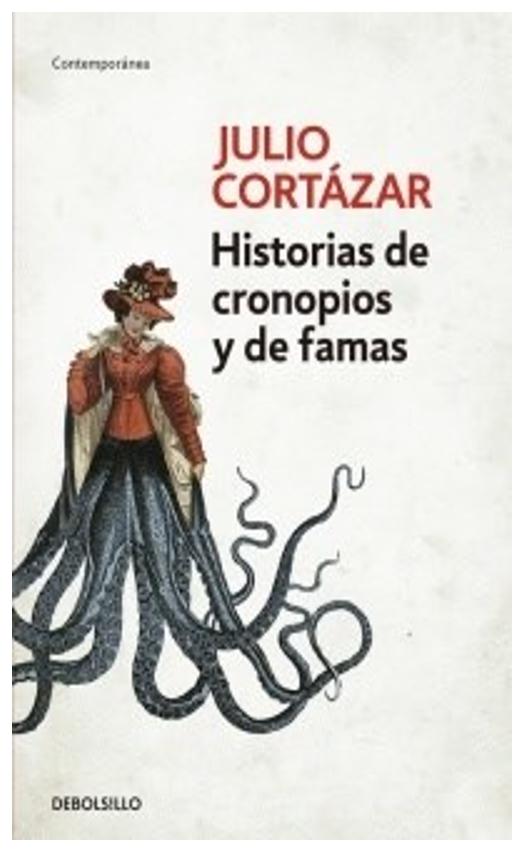 Historias De Cronopios Y De Famas