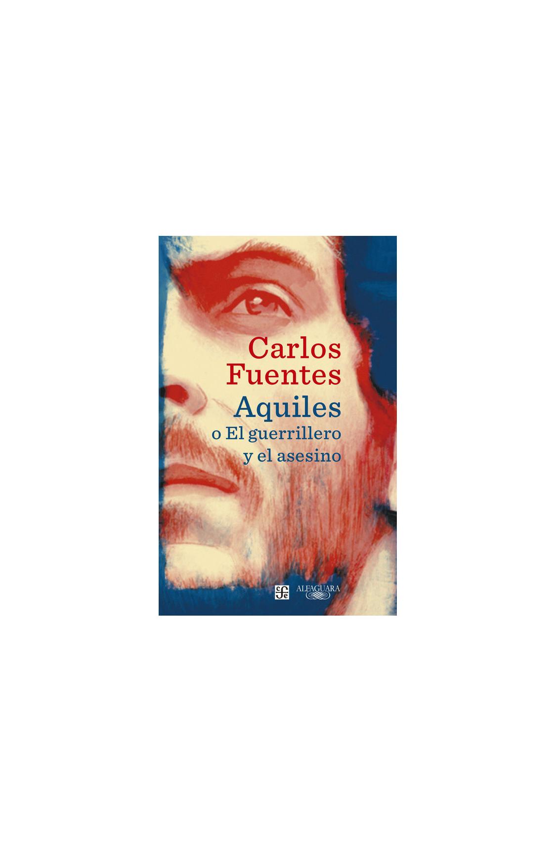 Aquiles O El Guerrillero Y El Asesi...