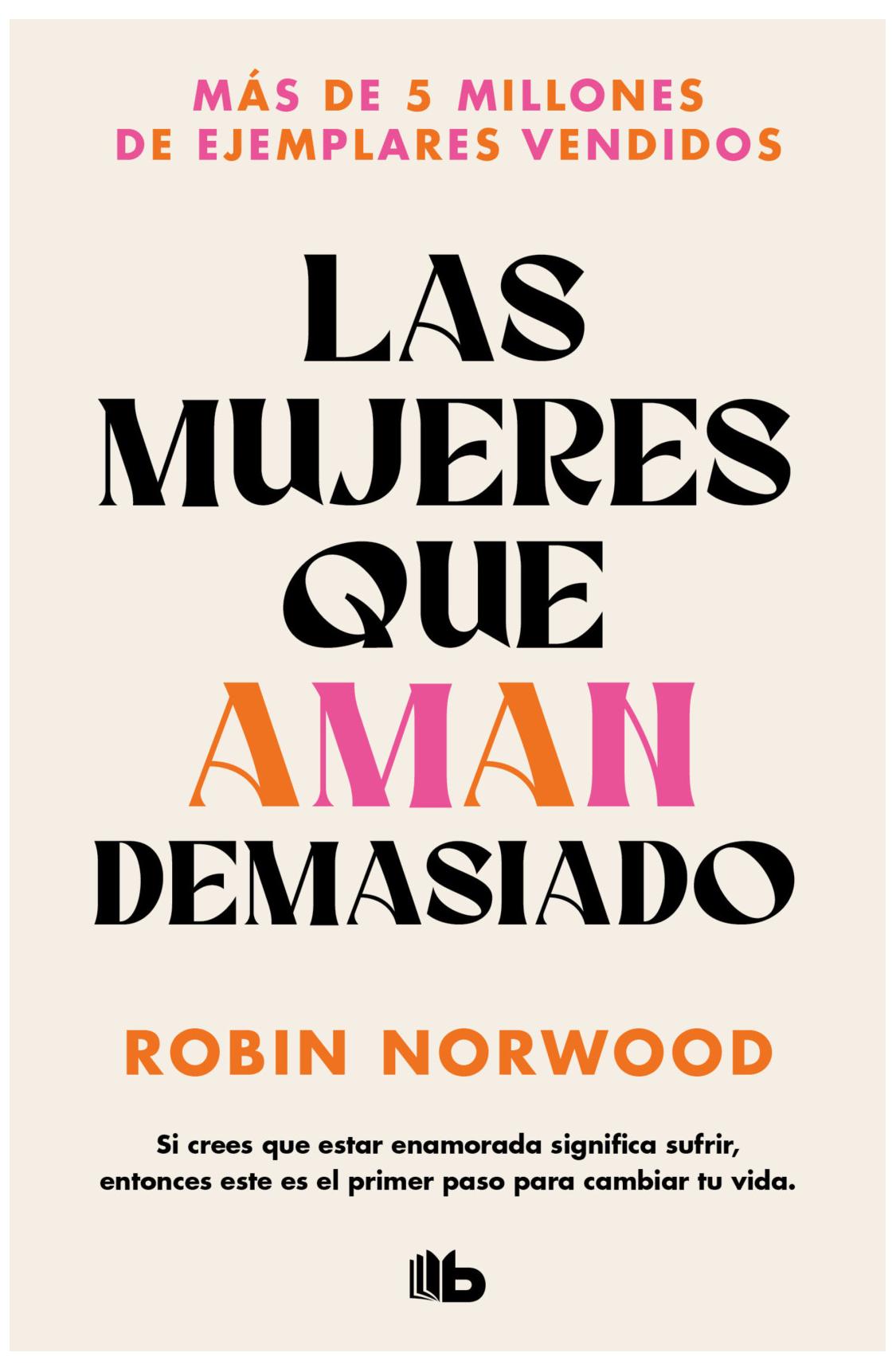 Las Mujeres Que Aman Demasiado