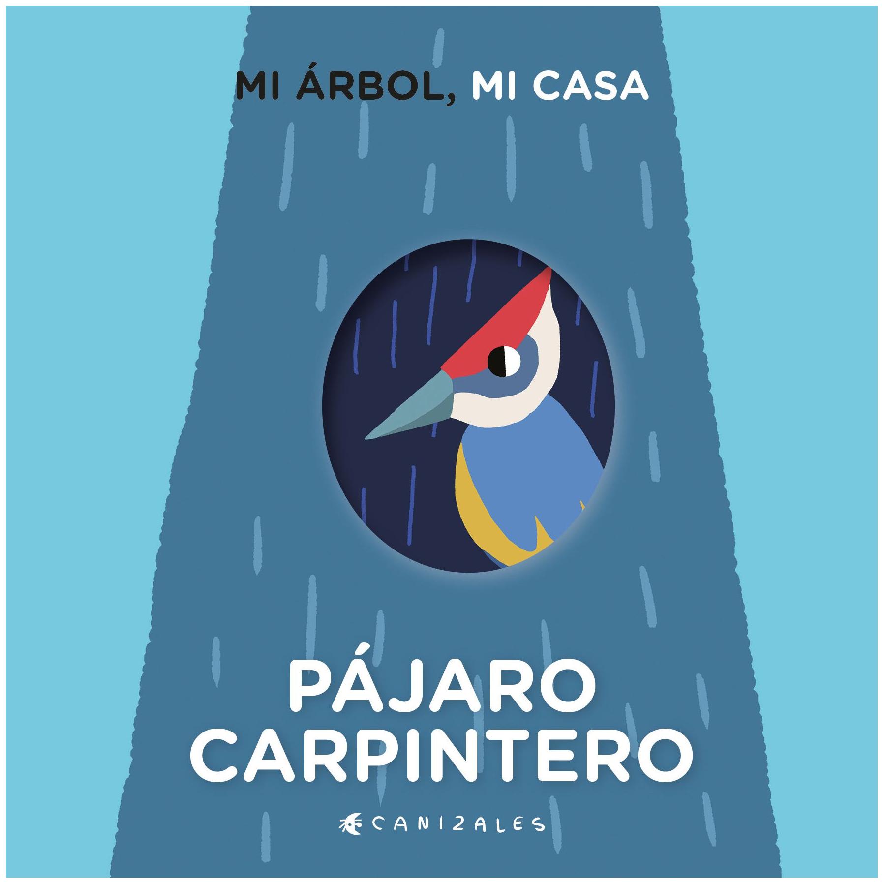 Mi árbol Mi Casa: Pájaro Carpinte...