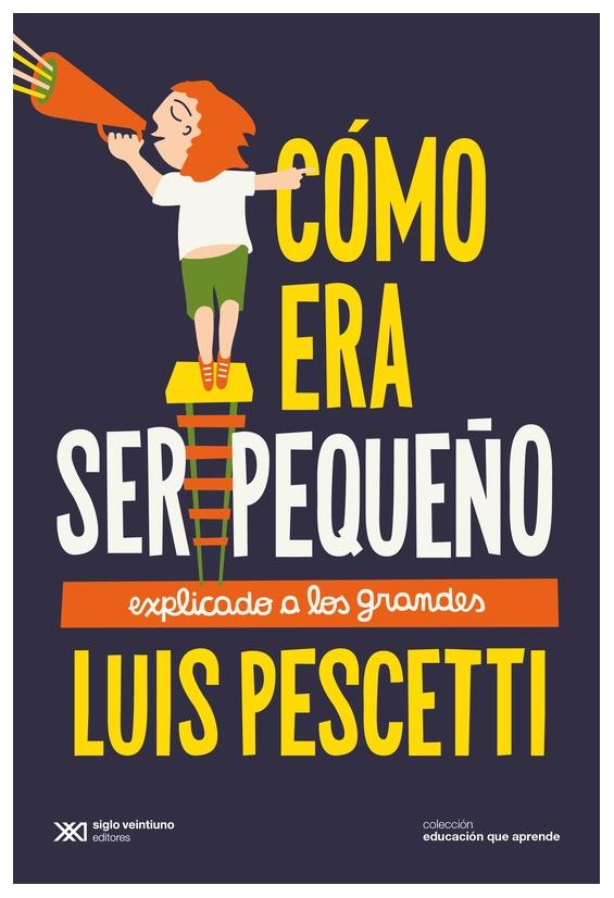 Cómo Era Ser Pequeño Explicado A Los Grandes