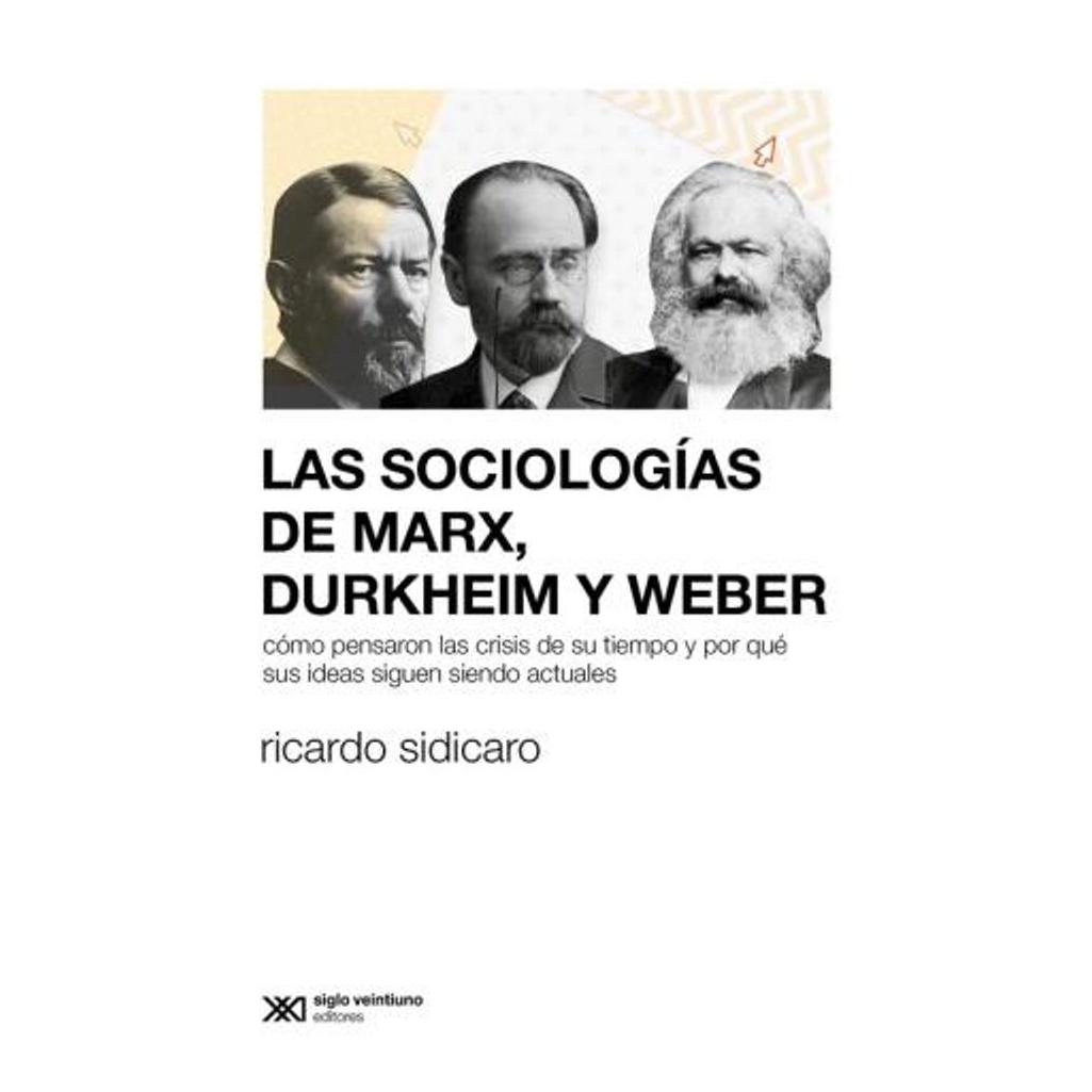Las Sociologias De Marx, Durkheim Y...