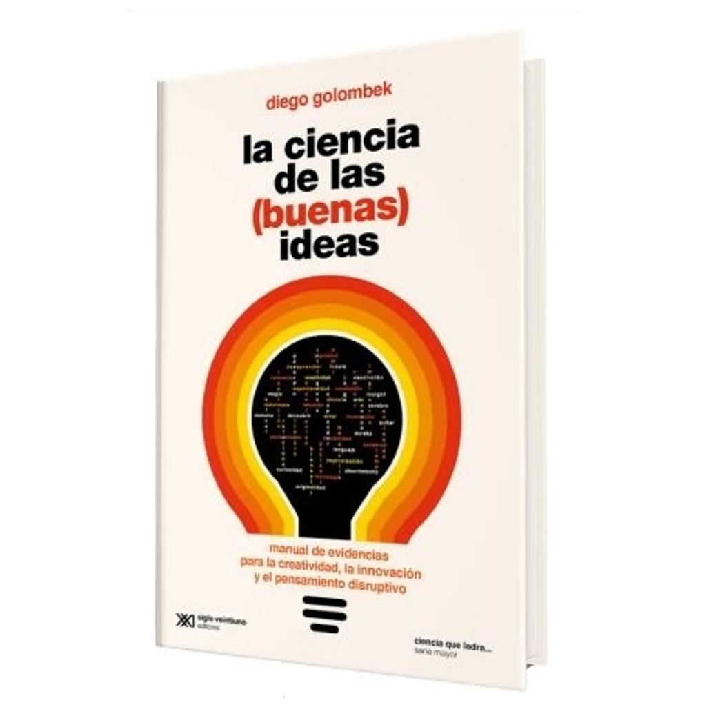 La Ciencia De Las (Buenas) Ideas