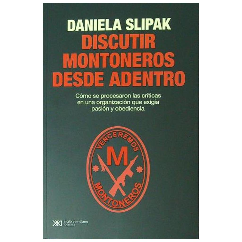 Discutir Montoneros Desde Adentro