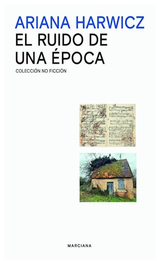 El Ruido De Una Época