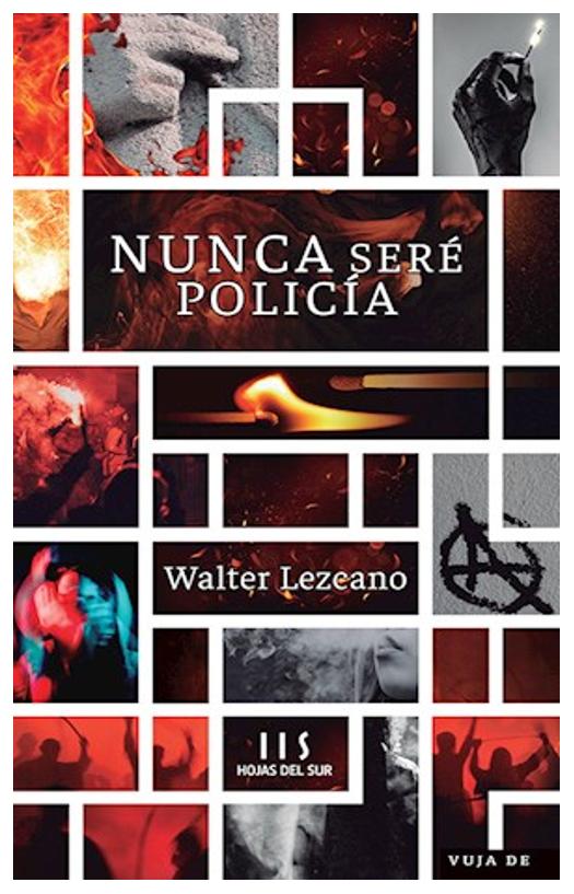 Nunca Seré Policía - Walter Lezca...