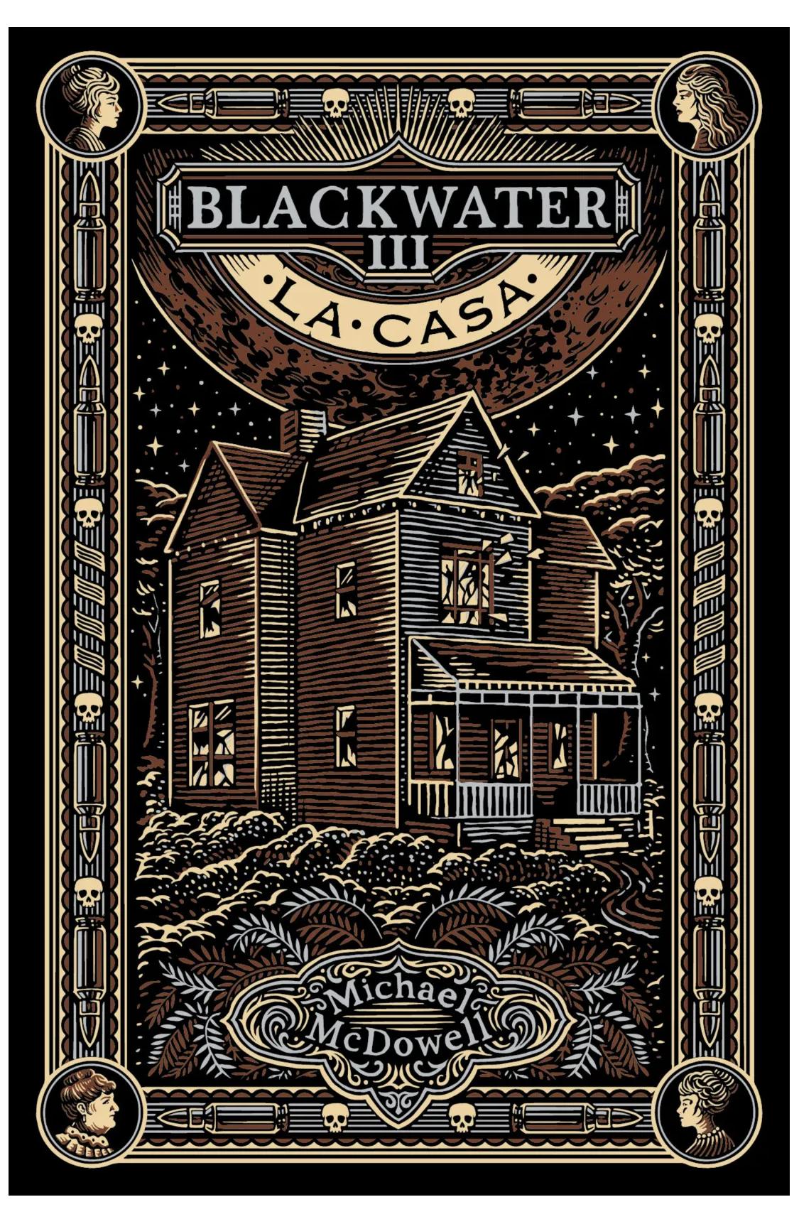 Blackwater / Parte Iii: La Casa