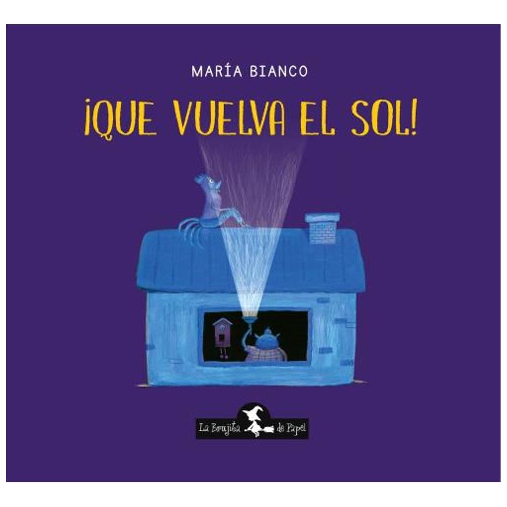Que Vuelva El Sol!