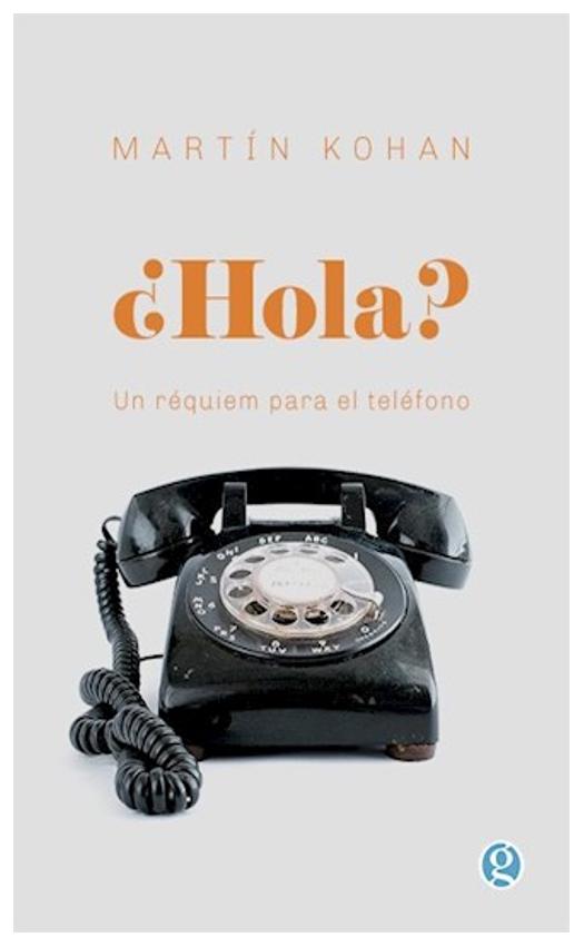 ¿hola? Un Réquiem Para El Teléfo...