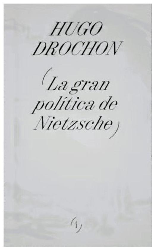La Gran Política De Nietzche
