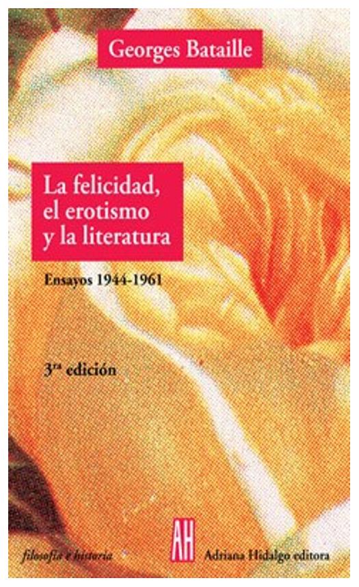La Felicidad El Erotismo Y La Liter...